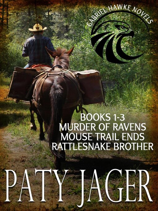 Title details for Gabriel Hawke Novels Books 1-3 by Paty Jager - Available